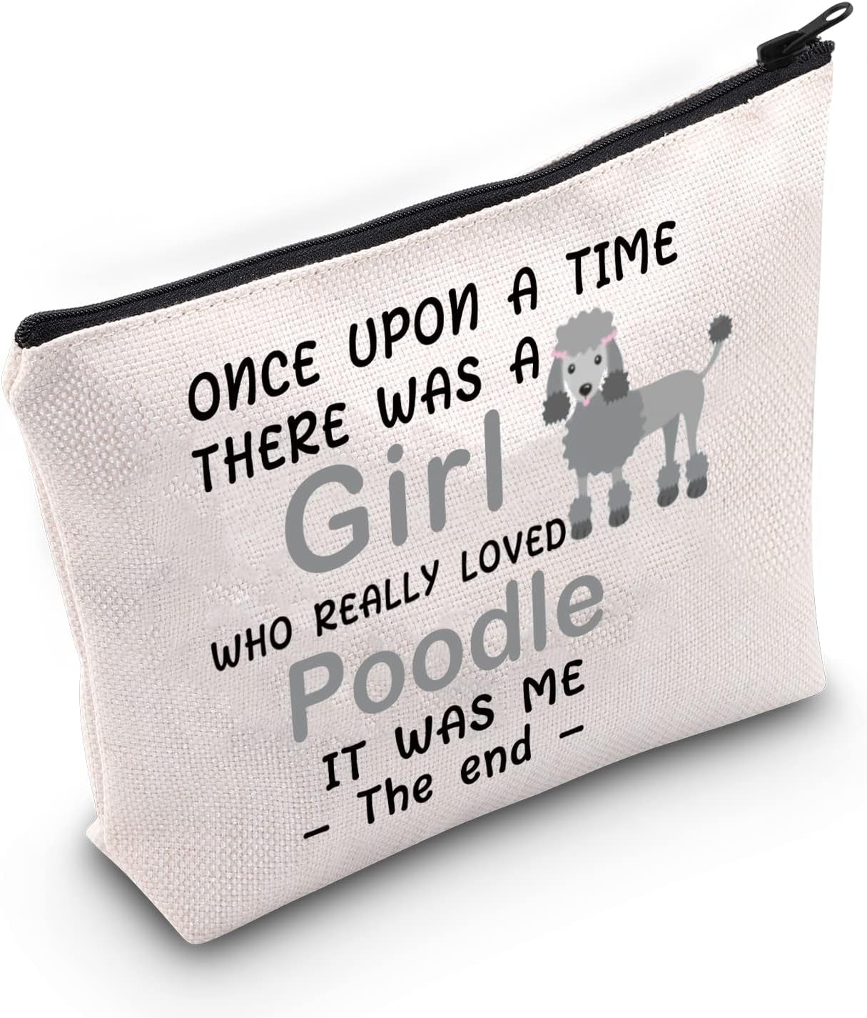 Poodle Mom Lover Cosmetic Bag Gift There Was a Who Really Loved Poodle Owner Makeup Bag with Zipper Poodle Mama Gift (Once Poodle)